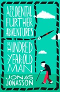 The Accidental Further Adventures of the Hundred-Year-Old Man | Jonas Jonasson | 