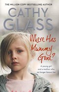 Where Has Mummy Gone? | Cathy Glass | 