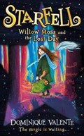 Starfell: Willow Moss and the Lost Day | Dominique Valente | 