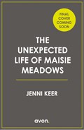 The Unlikely Life of Maisie Meadows | Jenni Keer | 