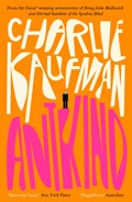 Antkind: A Novel | Charlie Kaufman | 
