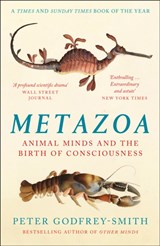 Metazoa: animal minds and the birth of consciousness | Peter Godfrey-Smith | 9780008321239