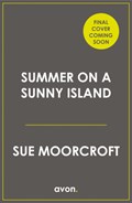 Summer on a Sunny Island | Sue Moorcroft | 