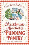 Christmas at Rachel’s Pudding Pantry | Caroline Roberts | 