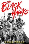 The Black Hawks | David Wragg | 