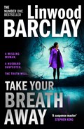 Take Your Breath Away | Linwood Barclay | 