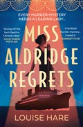 Miss Aldridge Regrets | Louise Hare | 