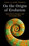 On the Origin of Evolution | GRIBBIN, Mary& GRIBBIN, John | 