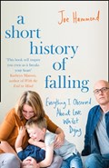 A Short History of Falling | Joe Hammond | 