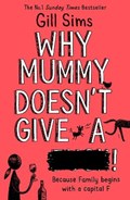 Why Mummy Doesn’t Give a ****! | Gill Sims | 