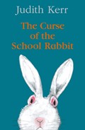The Curse of the School Rabbit | Judith Kerr | 