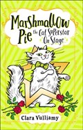 Marshmallow Pie The Cat Superstar On Stage | Clara Vulliamy | 