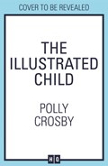 The Illustrated Child | Polly Crosby | 