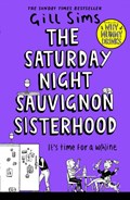 The Saturday Night Sauvignon Sisterhood | Gill Sims | 