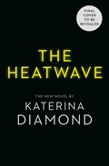 The Heatwave | Katerina Diamond | 