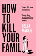 How to kill your family | bella mackie | 