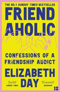 Friendaholic | Elizabeth Day | 