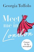 Meet Me in London | Georgia Toffolo | 