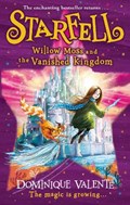 Starfell: Willow Moss and the Vanished Kingdom | Dominique Valente | 