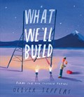 What We’ll Build | Oliver Jeffers | 