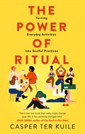 The Power of Ritual | Casper Ter Kuile | 