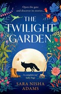 The Twilight Garden | Sara Nisha Adams | 