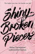 Shiny Broken Pieces | Dhonielle Clayton ; Sona Charaipotra | 