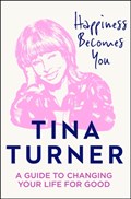 Happiness Becomes You | Tina Turner | 