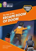Shinoy and the Chaos Crew: The Day of the Escape Room of Doom | Chris Callaghan | 