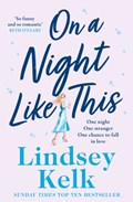 On a Night Like This | Lindsey Kelk | 