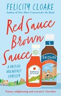 Red Sauce Brown Sauce | Felicity Cloake | 