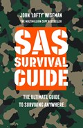 SAS Survival Guide | John â€˜Loftyâ€™ Wiseman | 