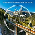 The Eco-Conscious Travel Guide | Georgina Wilson-Powell | 