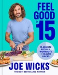 Feel Good in 15 | Joe Wicks | 