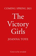 The Victory Girls | Joanna Toye | 