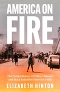 America on Fire | Elizabeth Hinton | 