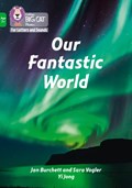 Our Fantastic World | Jan Burchett ; Sara Vogler | 