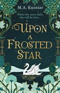 Upon a Frosted Star | M.A. Kuzniar | 