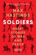 Soldiers | Max Hastings | 