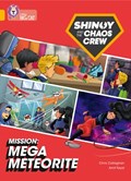 Shinoy and the Chaos Crew Mission: Mega Meteorite | Chris Callaghan | 