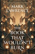 The Book That Wouldn't Burn | Mark Lawrence | 