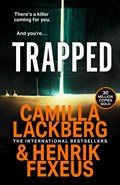 Trapped | Camilla Lackberg ; Henrik Fexeus | 