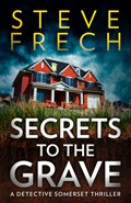 Secrets to the Grave | Steve Frech | 