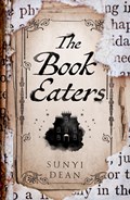 The Book Eaters | Sunyi Dean | 