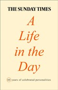 The Sunday Times A Life in the Day | Richard Woods ; Times Books | 