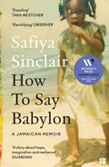 How To Say Babylon | Safiya Sinclair | 