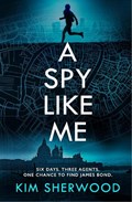 A Spy Like Me | Kim Sherwood | 