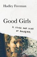 Good Girls | Hadley Freeman | 