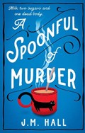 A Spoonful of Murder | J.M. Hall | 