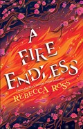 A Fire Endless | Rebecca Ross | 